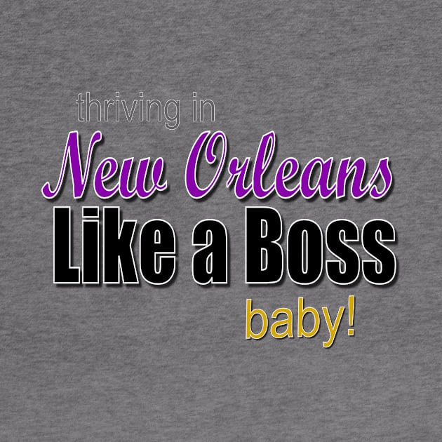 New Orleans, Like a Boss by AlondraHanley